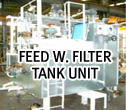 Feed W.Filter Tank Unit